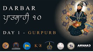 Day 1 - Gurpurb | Darbar ਪਾਤਸਾਹੀ ੧੦