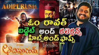 Om Raut Budget and Collections Hits and flops all movies list upto Adipurush