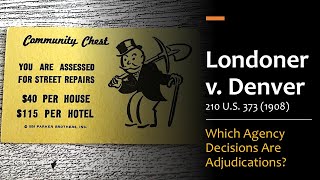 Londoner v. Denver - When Agency Hearings Are Required