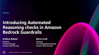 AWS re:Invent 2024- Introducing automated reasoning checks in Amazon Bedrock Guardrails (AIM393-NEW)