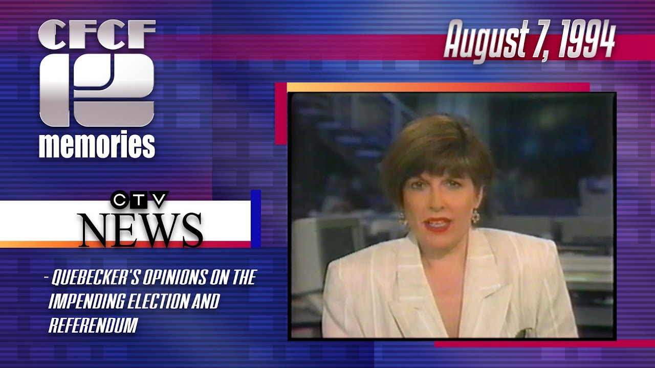 1994 08 07 Ctv National News With Sandie Rinaldo Quebec Election