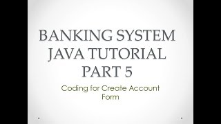 Banking System Java Tutorial Part 5 | Coding for Create Account form in Java Swing