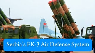 Serbia’s FK-3 Air Defense System: A Game-Changer from China!