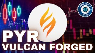 PYR Vulcan Forged Price News Today - Price Forecast! Technical Analysis Update a
