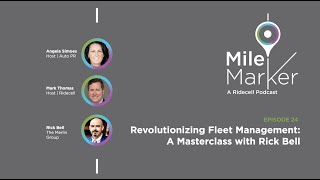 Episode 24:  Revolutionizing Fleet Management: A Masterclass with Rick Bell