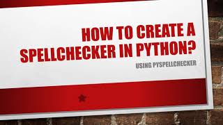 How to implement a Spell Checker Using Python?