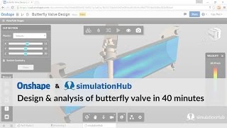 Butterfly valve design and CFD analysis using Onshape & simulationHub
