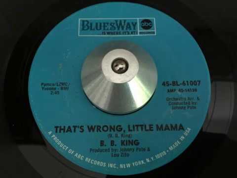 B. B. King - That's Wrong, Little Mama (bluesway) - YouTube