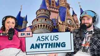 Ask Us Anything - Disney Edition! | Disneyville Podcast Episode #36