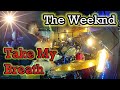 The Weeknd TAKE MY BREATH Drum Cover