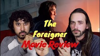 THE FOREIGNER - MOVIE REVIEW!!!