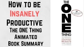 The ONE Thing Animated Book Summary and Review | Gary Keller