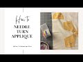 How to: Needle Turn Appliqué