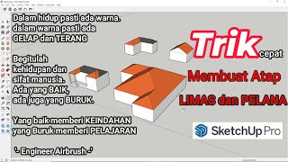 SketchUp !!! Cara Membuat Atap LIMAS, PELANA Dengan Cepat dan Tepat