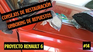 Consejos de RESTAURACIÓN y UNBOXING de repuestos! | Proyecto Renault 6 #14