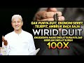 DIJAMIN 100% BACA WIRID DUIT INI 100X YAQIN HAJAT QOBUL | HABIB NOVEL ALAYDRUS