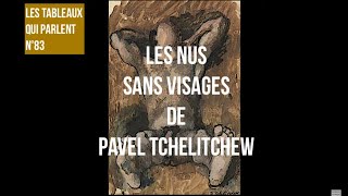 LES TABLEAUX QUI PARLENT N° 83 -  De la Nudité sans visage