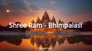 Shree Ram - Bhimpalasi || Ayodhya Ram Mandir Song || Spritual Gyan