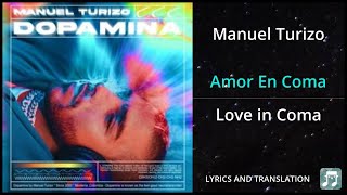 Manuel Turizo - Amor En Coma Lyrics English Translation - ft Maluma - Dual Lyrics English