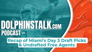 Recap of Miami's Day 3 Draft Picks & Undrafted Free Agents