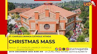 The Solemnity of Nativity of the Lord | St. Charles Lwanga Catholic Parish Ntinda | 25th Dec 2024