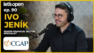 Ivo Jeník - Senior Financial Sector Specialist @ CGAP - Let's Open Podcast #090