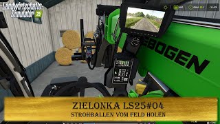 LS25 Zielonka Teil 4 | Strohballen vom Feld holen