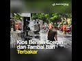 Kios Bensin Eceran dan Tambal Ban Terbakar