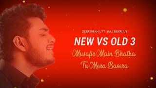 New vs Old 3 (Lyrics Video) | Raj Barman feat. Deepshikha Raina | Bollywood Songs Medley