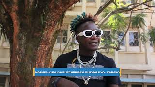 Kabako agamba agenda kuwerekerako Butcherman ewa Bobi Wine yetonde bwaba atyayo