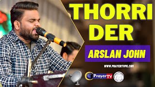 Arslan John || New Masih Geet 2024 || Thorri Der || Prayer TV Official || Hindi/Urdu