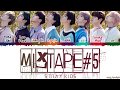 STRAY KIDS - 'MIXTAPE #5' Lyrics [Color Coded_Han_Rom_Eng]