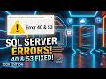 Fix Microsoft SQL Server Error 40 & 53 (Named Pipes Provider)