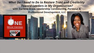 How to Restore Trust and Credibility Toward My Organization's Leaders, with Darlene Drew