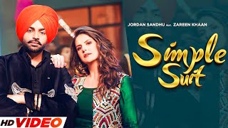 Simple Suit - Jordan Sandhu (HD Video) | Ft Zareen Khan | Latest Punjabi Songs 2023 | New Songs 2023