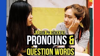 Learn Philippine Hokkien (Fookien) Ep. 2 Pronouns & Question Words