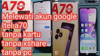 Buang akun google Itel A70 bypass frp Itel A70