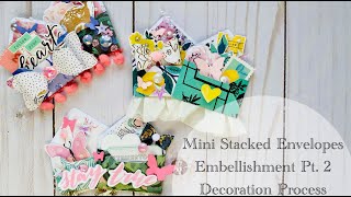 Craft With Me | Mini Layered Envelope Embellishments Pt. 2 | Decorating The Embellishment