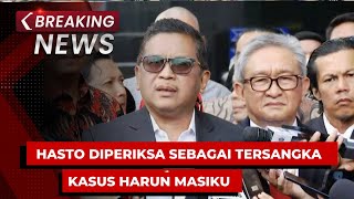 BREAKING NEWS - KPK Periksa Hasto Kristiyanto Sebagai Tersangka Kasus Harun Masiku