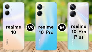 realme 10 vs realme 10 Pro vs realme 10 Pro Plus
