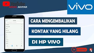 cara mengembalikan kontak yang tiba-tiba hilang di hp vivo