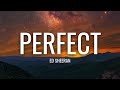 Ed Sheeran - Perfect (Lyrics)