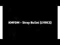 KMFDM - Stray Bullet (LYRICS) (HQ)