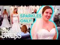 This Bride ONLY Wants A Dress That Sparkles | Say Yes To The Dress: UK