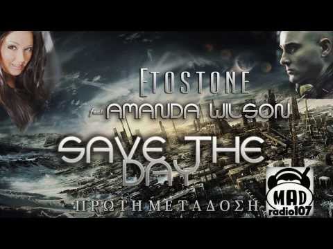 Etostone ft. Amanda Wilson - Save The Day