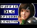 FF7 Remake - How long is the Yuffie DLC Episode?