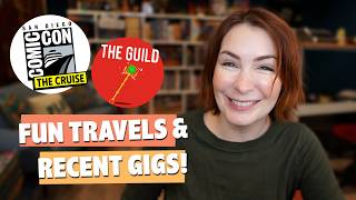 FINALLY HOME after SDCC Cruise and The Guild Musical in LONDON!