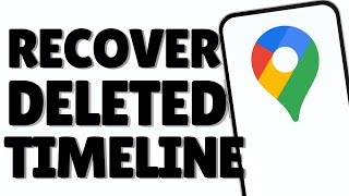 How to Recover Deleted Timeline on Google Maps - Check Location History 2025