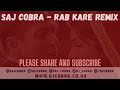 RAB KARE | UDIT NARAYAN | ALKA YAGNIK | SAJ COBRA | THE LATEST HINDI REMIX 2020 |