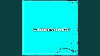 DJ MERPATI HATI